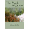 The Book Of Susan door Steve Licht