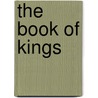 The Book of Kings door James Thackara