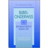 Bijbelonderwijs in reformatorisch perspectief door J.P. Proos