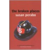 The Broken Places by Susan Perabo
