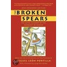 The Broken Spears by Miguel Leon-Portillo