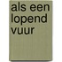 Als een lopend vuur