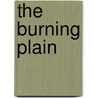 The Burning Plain by Guillermo Arriaga