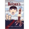The Butcher's Son door Matthew Madrigale