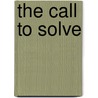 The Call To Solve by Wally Wireman