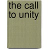 The Call To Unity by William Thomas Manning