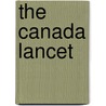 The Canada Lancet by Lord Fulton