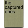 The Captured Ones by Erik Dyreborg