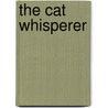 The Cat Whisperer door Claire Paper Bessant