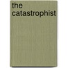 The Catastrophist door Ronan Bennett