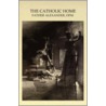 The Catholic Home by Father Alexander Ofm