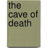 The Cave Of Death door Thomas Tournay