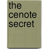 The Cenote Secret by Wayne Neal