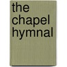 The Chapel Hymnal by George Mills Boynton