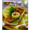The Cheese Course by Kitty Morse