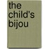 The Child's Bijou