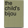 The Child's Bijou by J.H. B