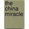 The China Miracle door Zhou Li