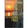 The Cinnamon Tree by Aubrey Flegg