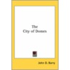 The City Of Domes door John D. Barry