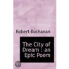 The City Of Dream door Robert Buchanan