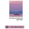The City Of Dream by Robert Williams Buchanan