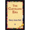 The Cleveland Era by Henry Jones Ford