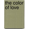 The Color of Love by Cliff McRary