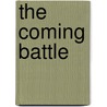 The Coming Battle by Martin Wetzel Walbert