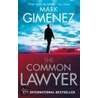 The Common Lawyer door Mark Gimenez