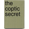 The Coptic Secret door Gregg Loomis