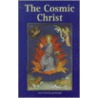 The Cosmic Christ by Hans-Werner Schroeder