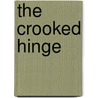 The Crooked Hinge by John Dickson Carr