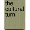 The Cultural Turn by Fredric Jameson