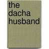 The Dacha Husband door Ivan Shcheglov