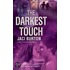 The Darkest Touch