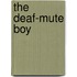 The Deaf-Mute Boy