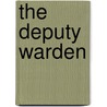 The Deputy Warden door Oliver James Campbell