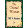 The Desired Woman by William N. Harben