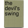 The Devil's Swing by Don Henry Ford