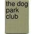 The Dog Park Club