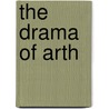 The Drama Of Arth door Jerome Kidder