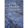 The Dream Catcher door Lyndsay Tobiyah