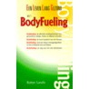 Een leven lang gezond met BodyFueling by R. Landis