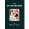 The Dreamcatchers door Malcolm Hayes