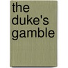 The Duke's Gamble by Miranda Jarrett