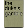 The Duke's Gamble door Miranda Jarrett