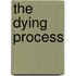 The Dying Process