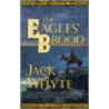 The Eagles' Brood by Jack Whyte