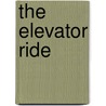 The Elevator Ride door Stacy J. Ayiers